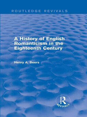 cover image of A History of English Romanticism in the Eighteenth Century (Routledge Revivals)